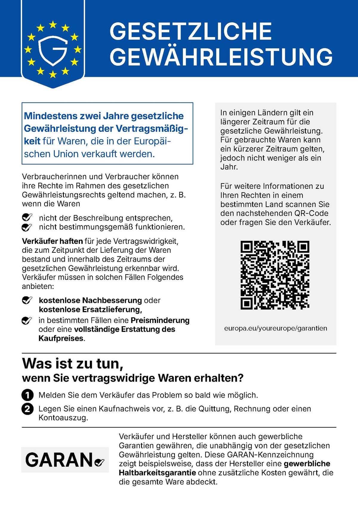 Legal guarantee – EU notice: Minimum two-year legal guarantee of conformity for goods sold in the European Union. Consumers can exercise their rights under the legal guarantee, for example if the goods do not match their description or do not work as intended. Sellers are liable for any lack of conformity that existed at the time of delivery and becomes apparent within the legal guarantee period. In such cases sellers must offer free repair or free replacement, or in certain cases a price reduction or a full refund. In some countries a longer period applies; for second-hand goods a shorter period may apply, but not less than one year. What to do if you receive non-conforming goods? 1. Report the problem to the seller as soon as possible. 2. Provide proof of purchase, such as the receipt, invoice or bank statement. More information: europa.eu/youreurope/guarantees